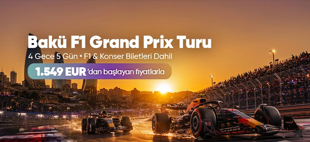Bakü F1 Grand Prix Turu – 4 Gece 5 Gün Konaklamalı ve Konser Biletli Seyahat Paketi | Tatilkaresi