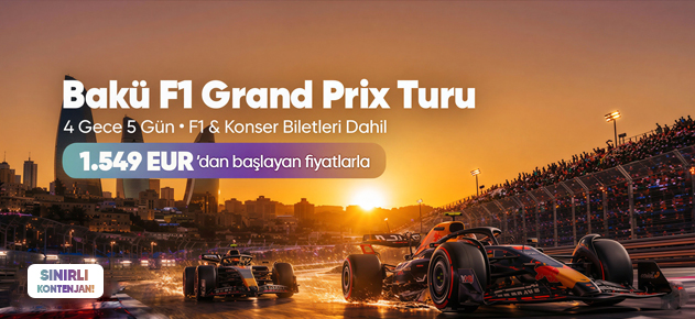 Bakü F1 Grand Prix Turu – 4 Gece 5 Gün Konaklamalı ve Konser Biletli Seyahat Paketi | Tatilkaresi