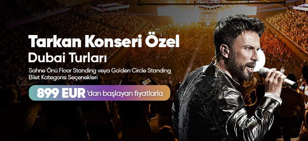 Tarkan Konseri Özel Dubai Turları