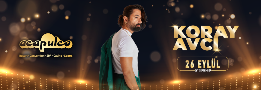 Acapulco Resort – Koray Avcı Konser Afişi
