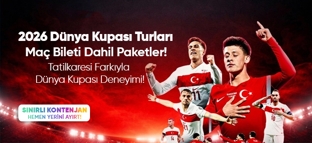 Tatilkaresi 2026 Dünya Kupası Deneyimi: Sınırlı Kontenjan Maç Biletli Yurtdışı Turları