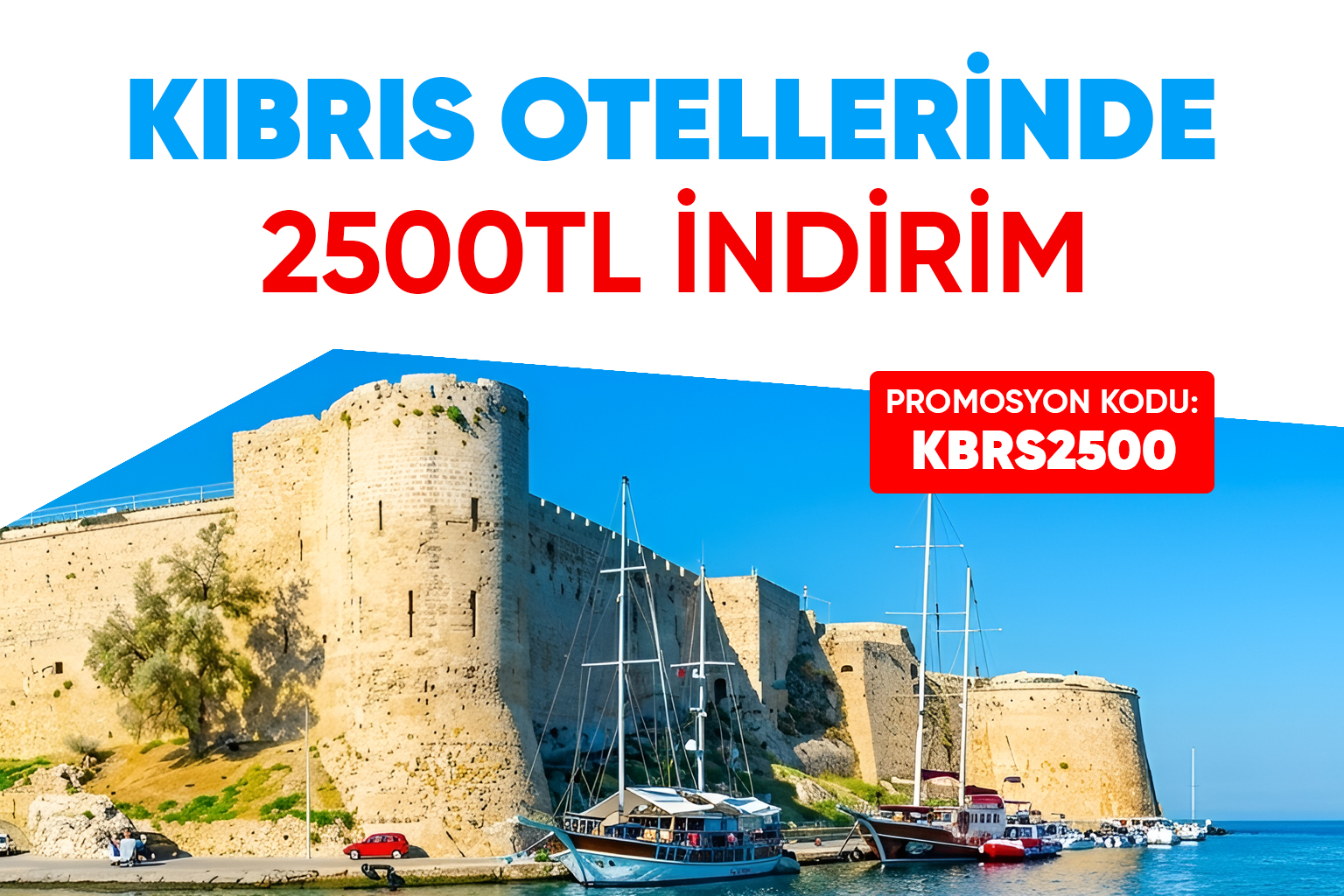 Tatilkaresi Kıbrıs otelleri kampanyası bannerı – Girne Kalesi ve Girne Limanı manzarası ile 2500 TL indirim fırsatı