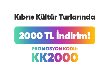 Kıbrıs Kültür Turlarında 2000 TL İndirim Kampanyası ve Promosyon Kodu Afişi – Tatilkaresi