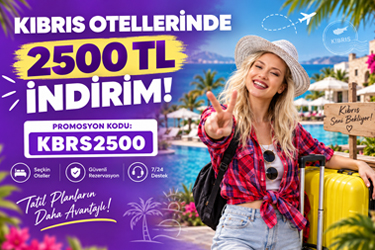 Kıbrıs Otellerinde 2500 TL İndirim Kampanyası ve Erken Rezervasyon Afişi – Tatilkaresi