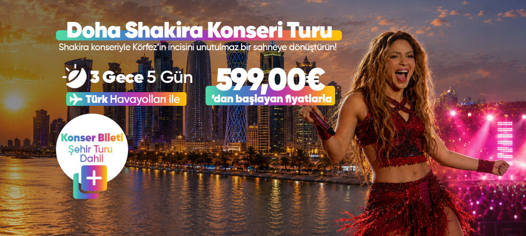 Doha Shakira Konseri Turu ve Gezi Programı Afişi – Tatilkaresi