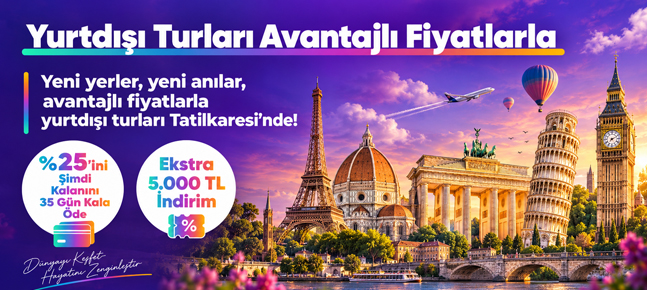 Tatilkaresi yurtdışı tur kampanyası bannerı – %25 peşin kalanını 35 gün kala ödeme fırsatı