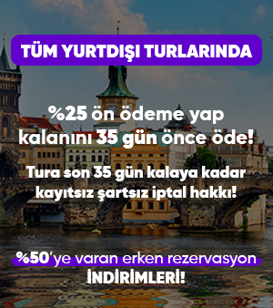 Tatilkaresi yurtdışı turları erken rezervasyon kampanyası %25 ön ödeme ve indirim fırsatı