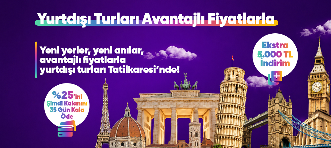 Avantajlı Fiyatlarla Yurt Dışı Turları ve Erken Rezervasyon Kampanya Afişi – Tatilkaresi