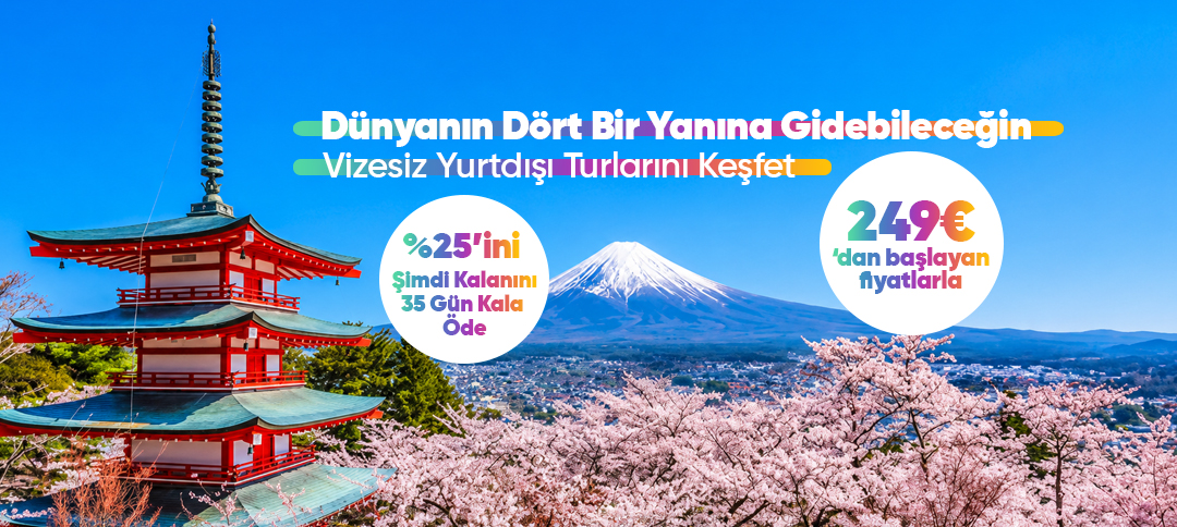 Dünyanın Dört Bir Yanına Gidebileceğin Vizesiz Yurtdışı Turları – 249€'dan Başlayan Fiyatlarla