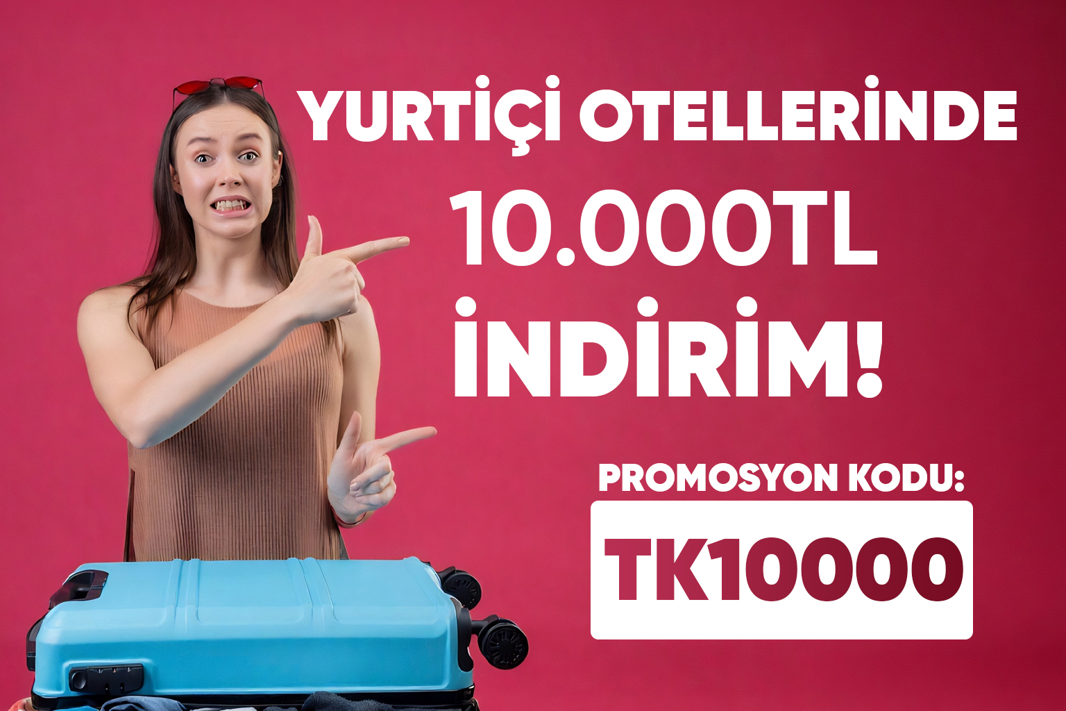 Yurtiçi Otellerinde 10.000 TL İndirim Fırsatı – Tatilkaresi TK10000 Kampanyası