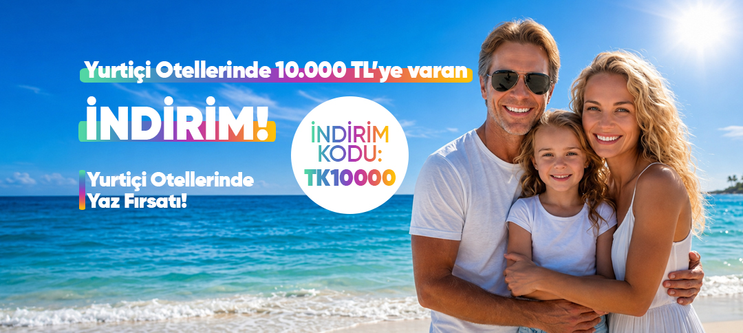 Yurtiçi otellerinde indirimli aile tatili kampanyası