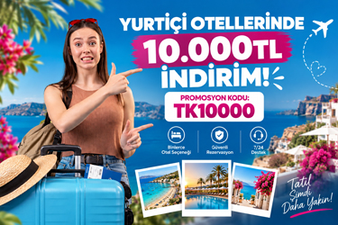 Yurtiçi Otellerinde 10000 TL İndirim Kampanyası ve Erken Rezervasyon Afişi – Tatilkaresi